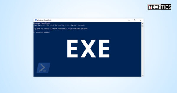 4 Ways To Run Executable (.EXE) Files Using PowerShell