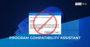 4 Ways To Disable Program Compatibility Assistant